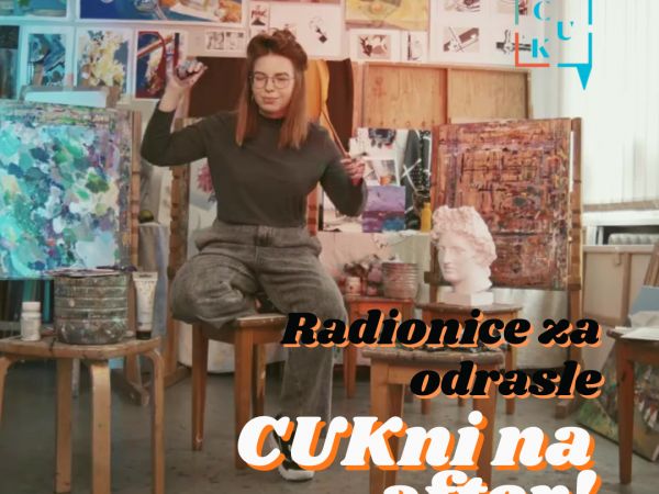 CUK Bjelovar predstavlja: “CUKni na After!” - novi ciklus After work radionica za odrasle!